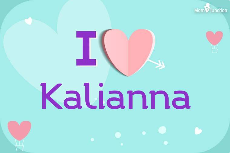 I Love Kalianna Wallpaper