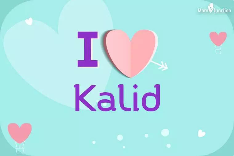 I Love Kalid Wallpaper