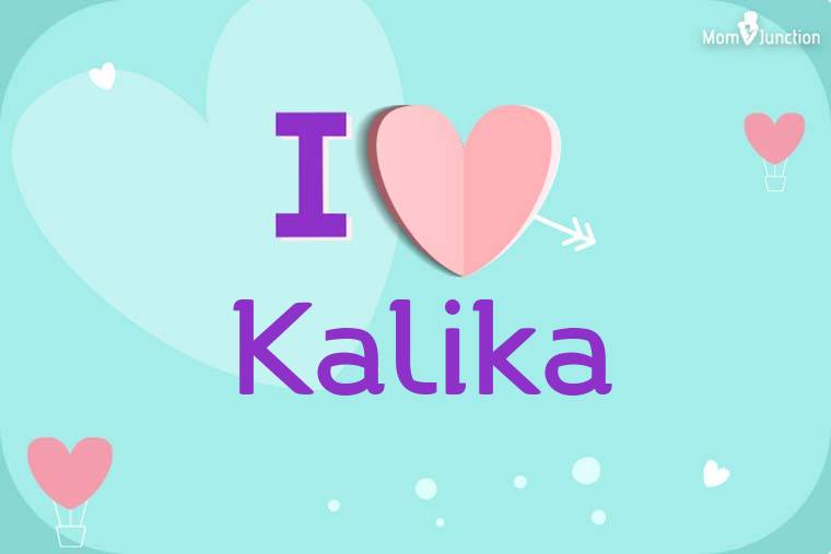 I Love Kalika Wallpaper