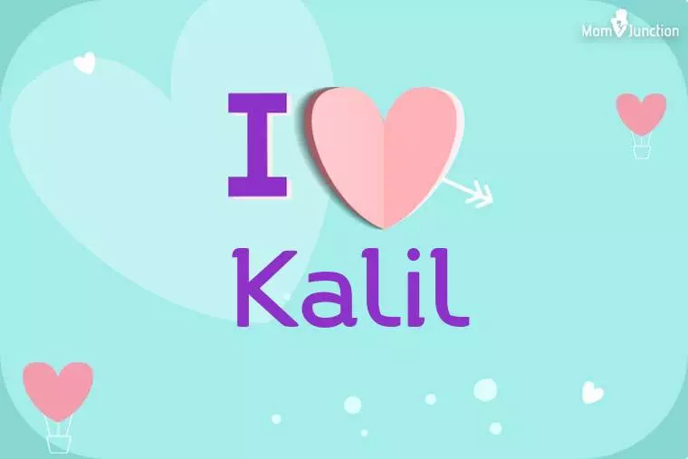 I Love Kalil Wallpaper