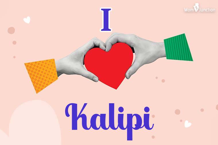 I Love Kalipi Wallpaper