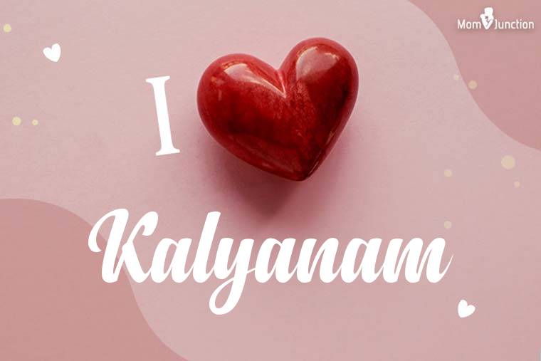 I Love Kalyanam Wallpaper