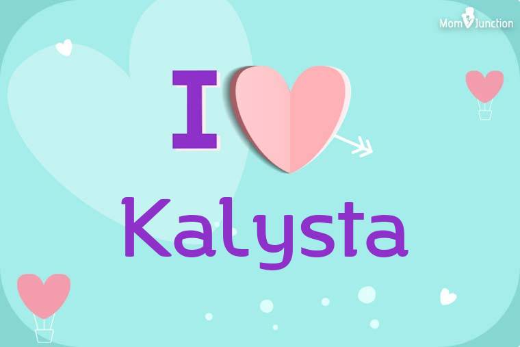 I Love Kalysta Wallpaper