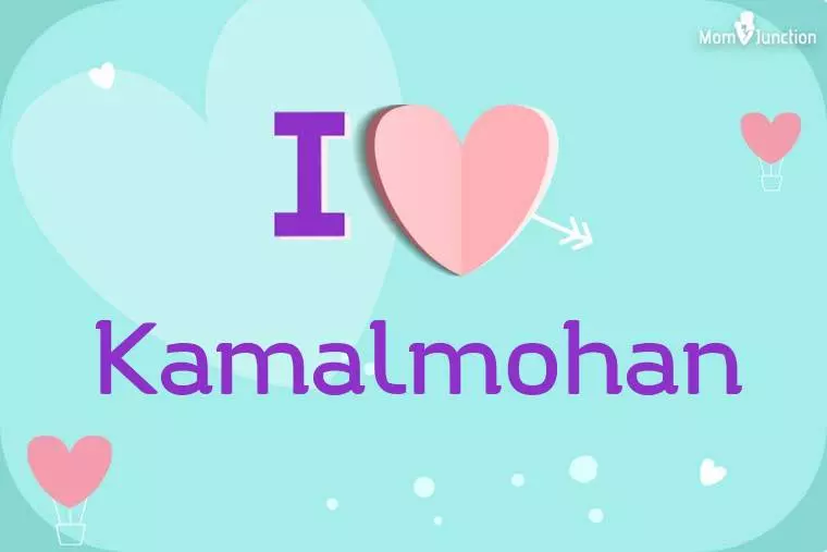 I Love Kamalmohan Wallpaper