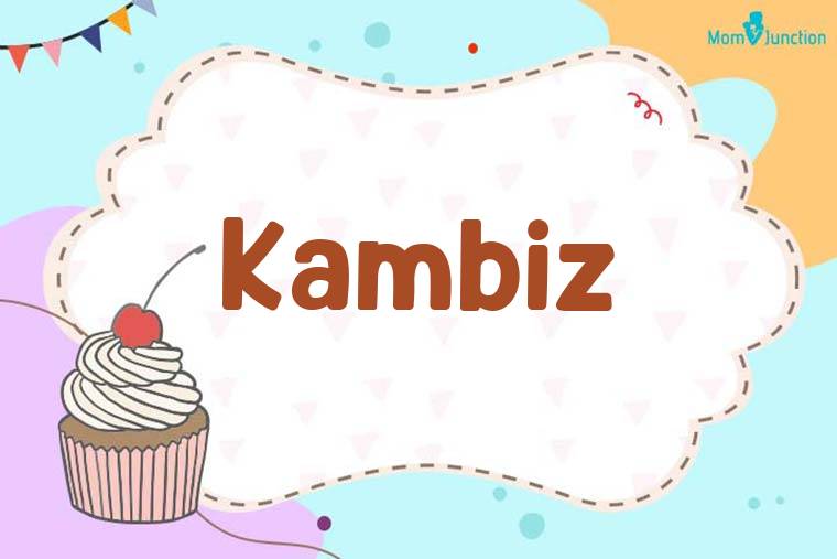 Kambiz Birthday Wallpaper