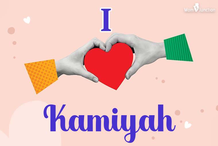 I Love Kamiyah Wallpaper