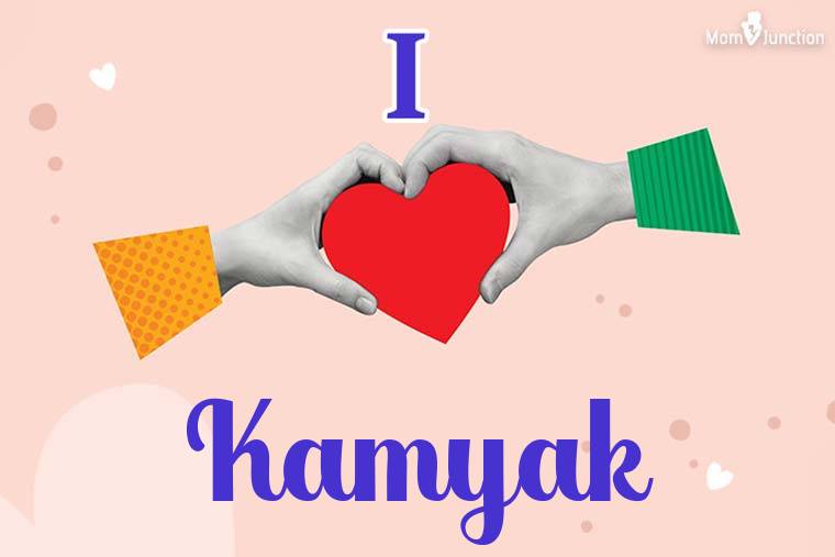 I Love Kamyak Wallpaper
