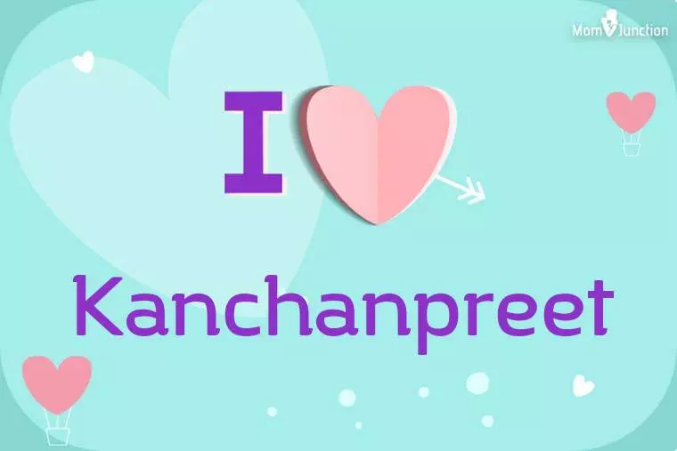 I Love Kanchanpreet Wallpaper