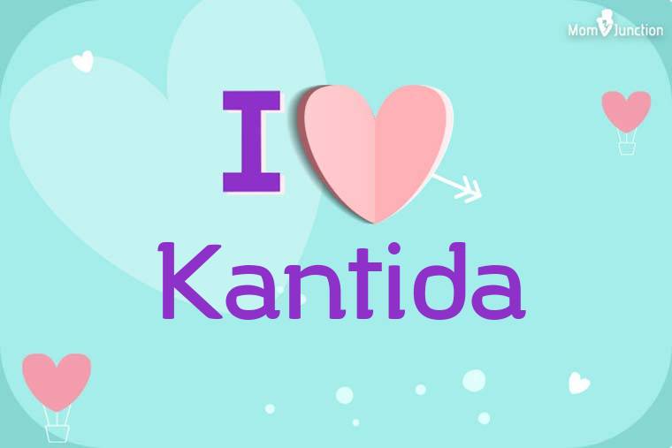 I Love Kantida Wallpaper