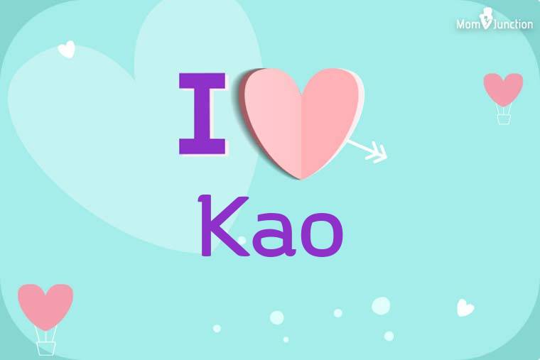 I Love Kao Wallpaper