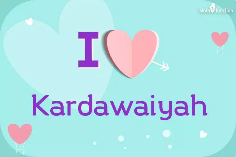 I Love Kardawaiyah Wallpaper