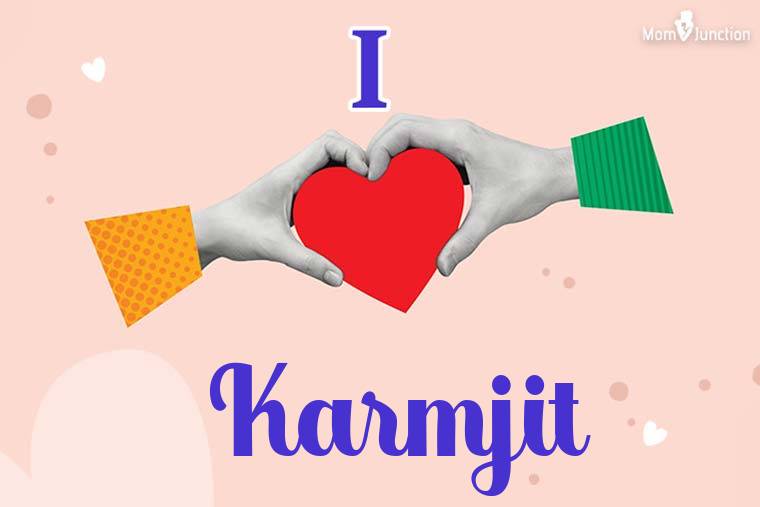 I Love Karmjit Wallpaper