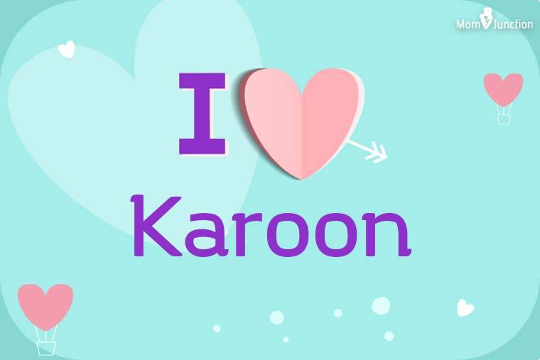 I Love Karoon Wallpaper