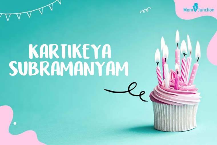 Kartikeya Subramanyam Birthday Wallpaper