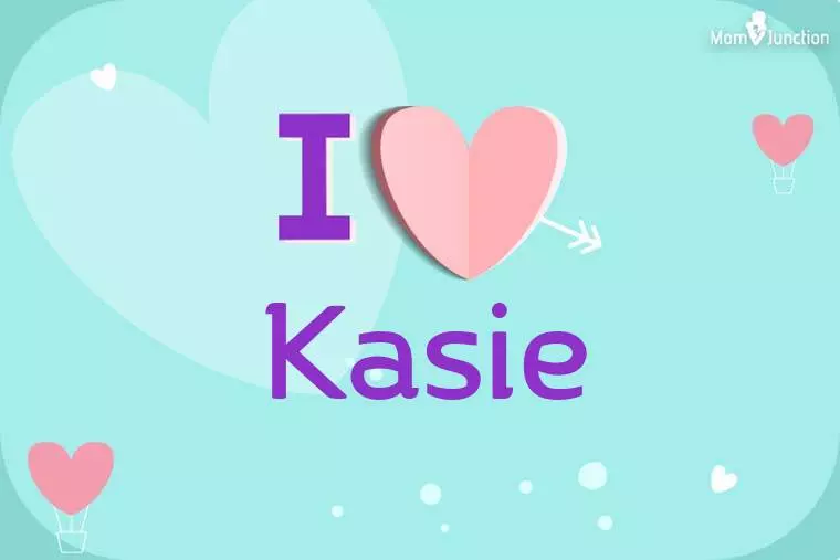 I Love Kasie Wallpaper