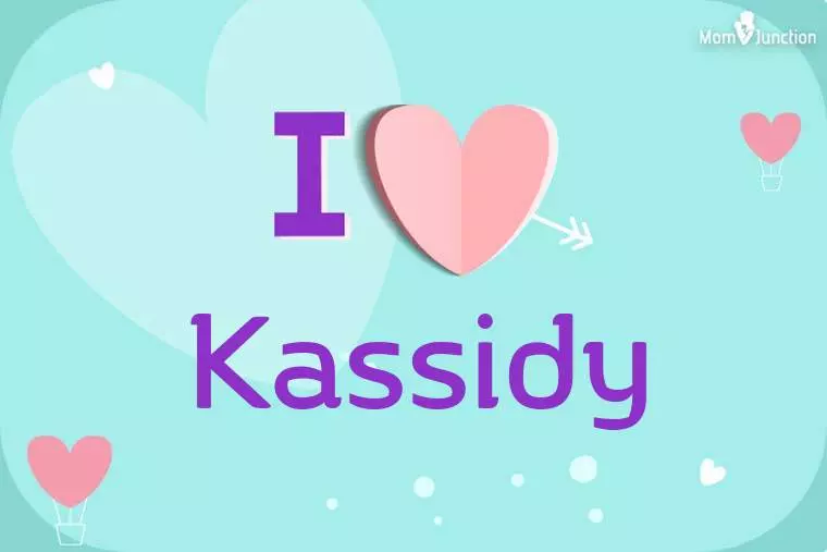 I Love Kassidy Wallpaper