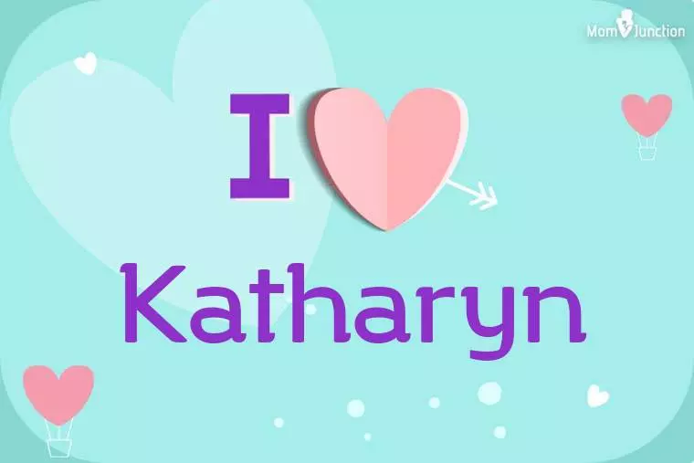 I Love Katharyn Wallpaper