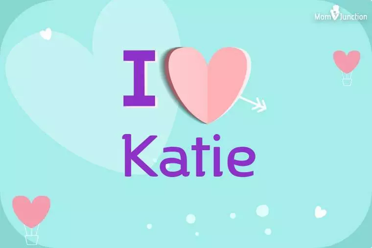 I Love Katie Wallpaper