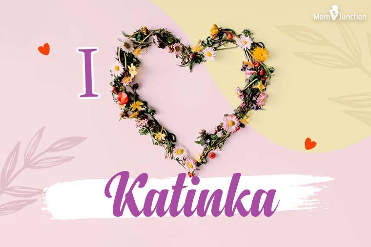 I Love Katinka Wallpaper