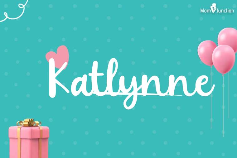 Katlynne Birthday Wallpaper
