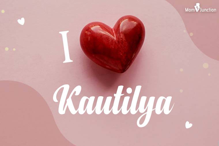 I Love Kautilya Wallpaper