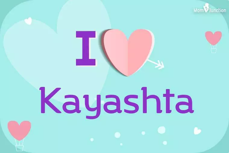 I Love Kayashta Wallpaper