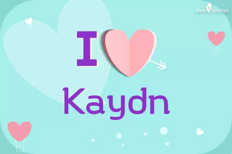 I Love Kaydn Wallpaper