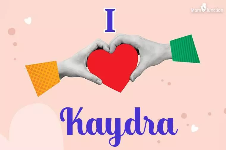 I Love Kaydra Wallpaper