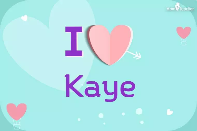 I Love Kaye Wallpaper