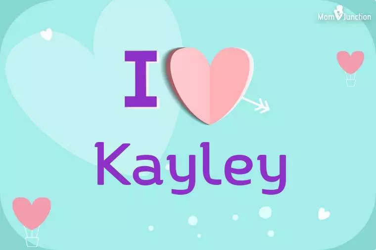 I Love Kayley Wallpaper