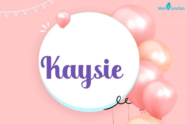 Kaysie Birthday Wallpaper