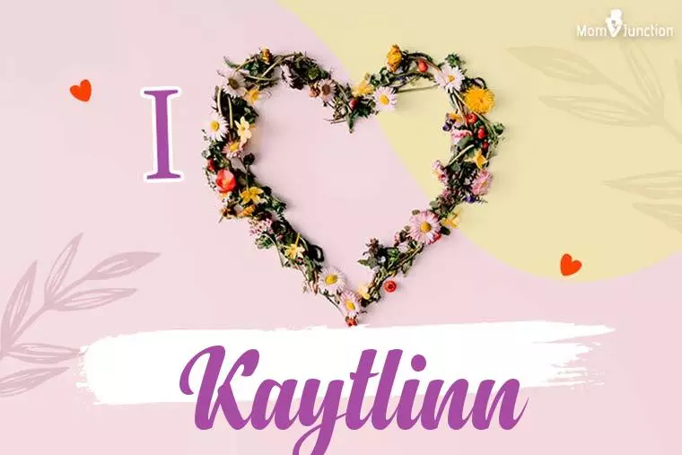 I Love Kaytlinn Wallpaper