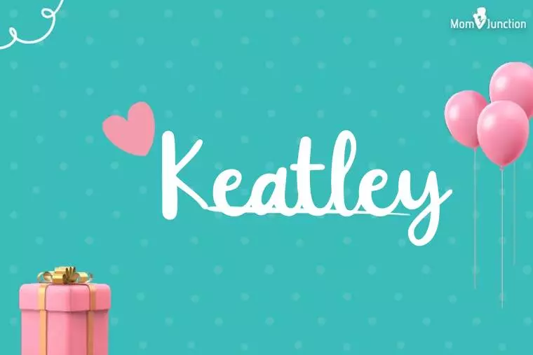 Keatley Birthday Wallpaper