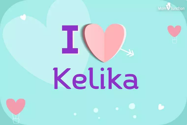 I Love Kelika Wallpaper