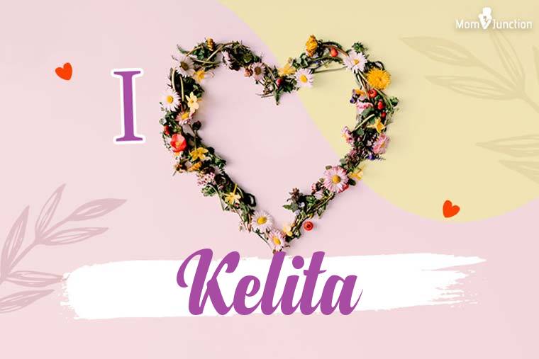 I Love Kelita Wallpaper