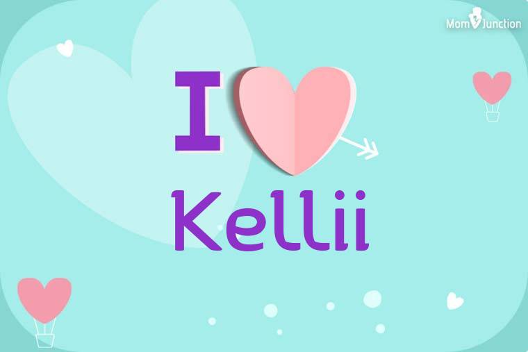 I Love Kellii Wallpaper