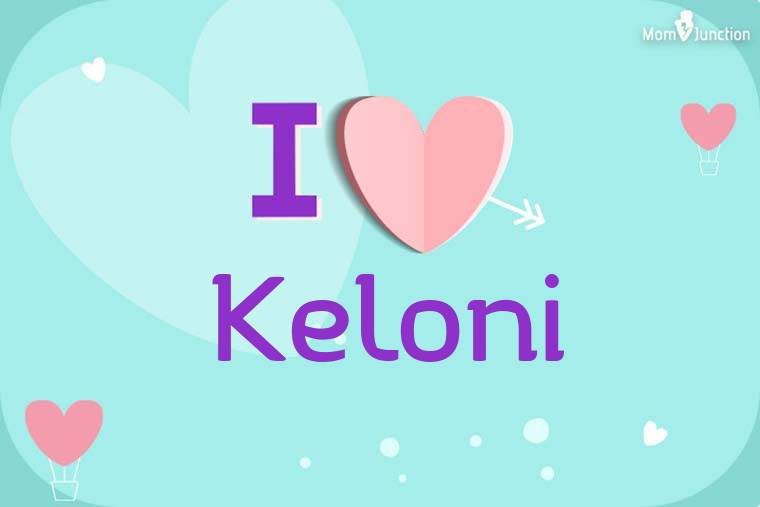 I Love Keloni Wallpaper