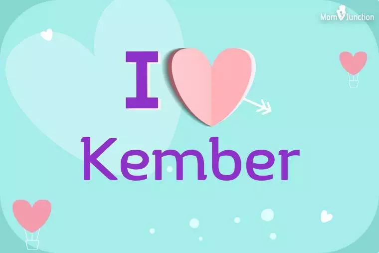 I Love Kember Wallpaper