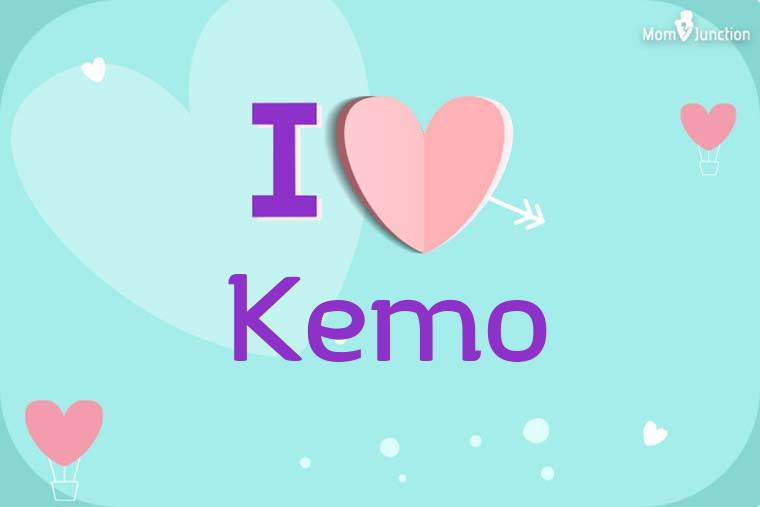 I Love Kemo Wallpaper