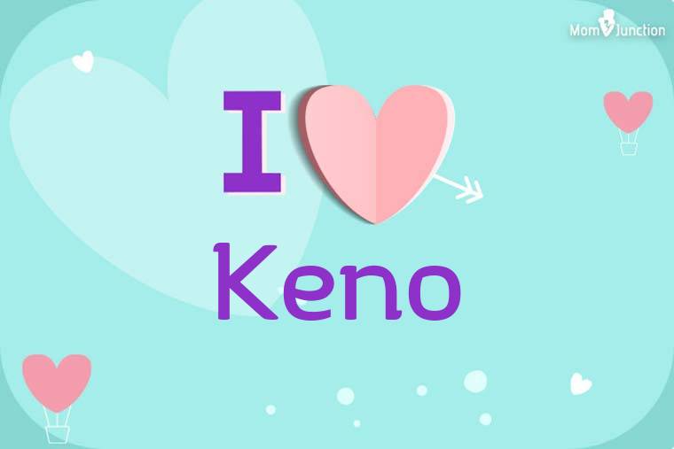 I Love Keno Wallpaper