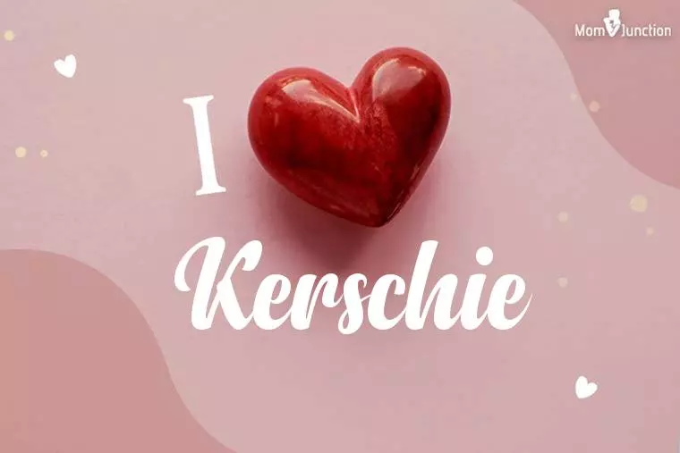 I Love Kerschie Wallpaper