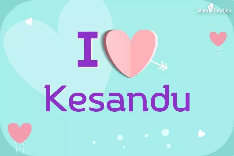 I Love Kesandu Wallpaper