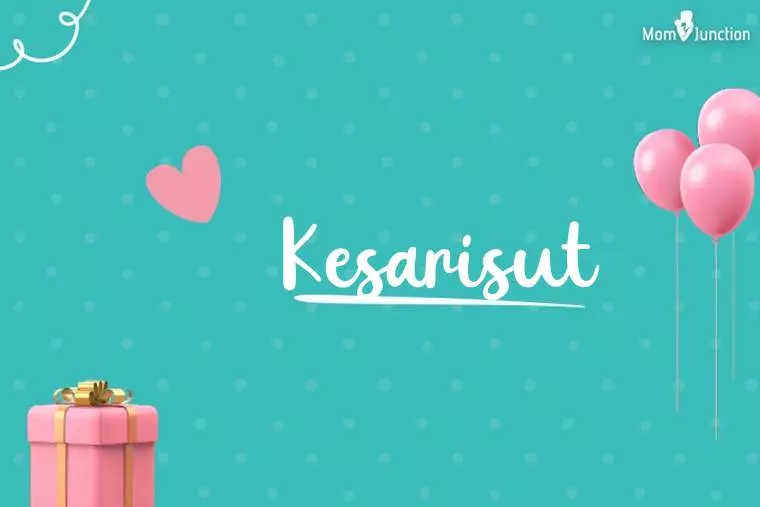 Kesarisut Birthday Wallpaper