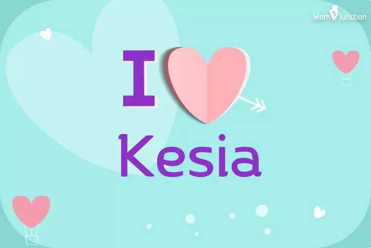 I Love Kesia Wallpaper