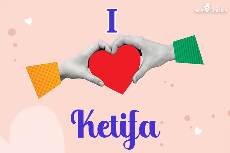 I Love Ketifa Wallpaper