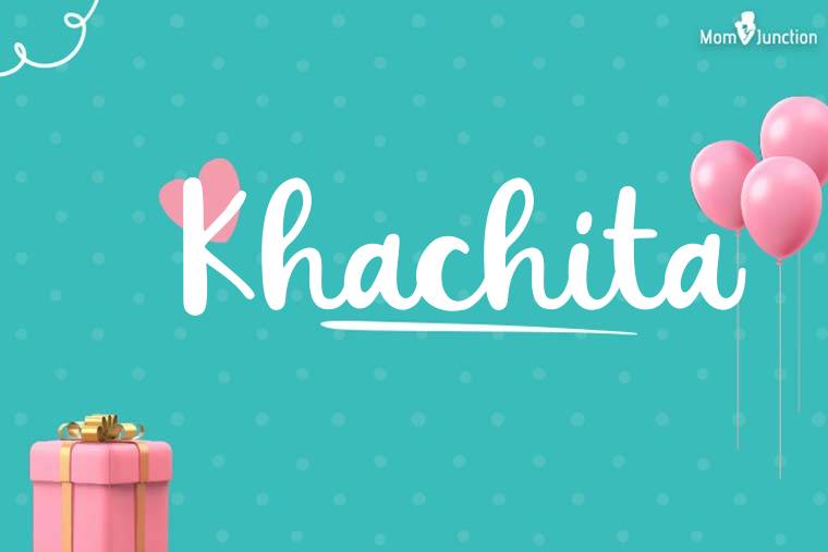 Khachita Birthday Wallpaper