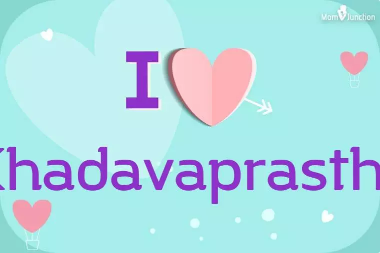 I Love Khadavaprastha Wallpaper