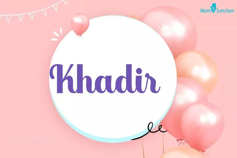 Khadir Birthday Wallpaper