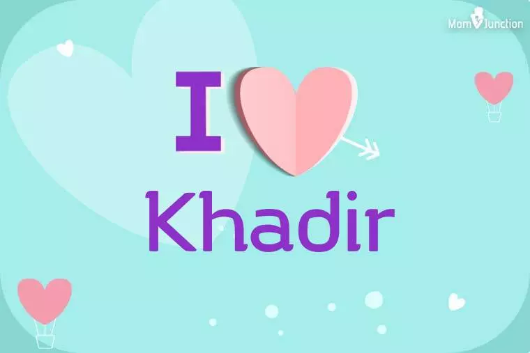 I Love Khadir Wallpaper