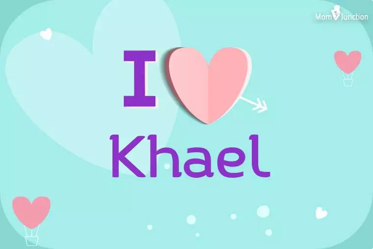 I Love Khael Wallpaper